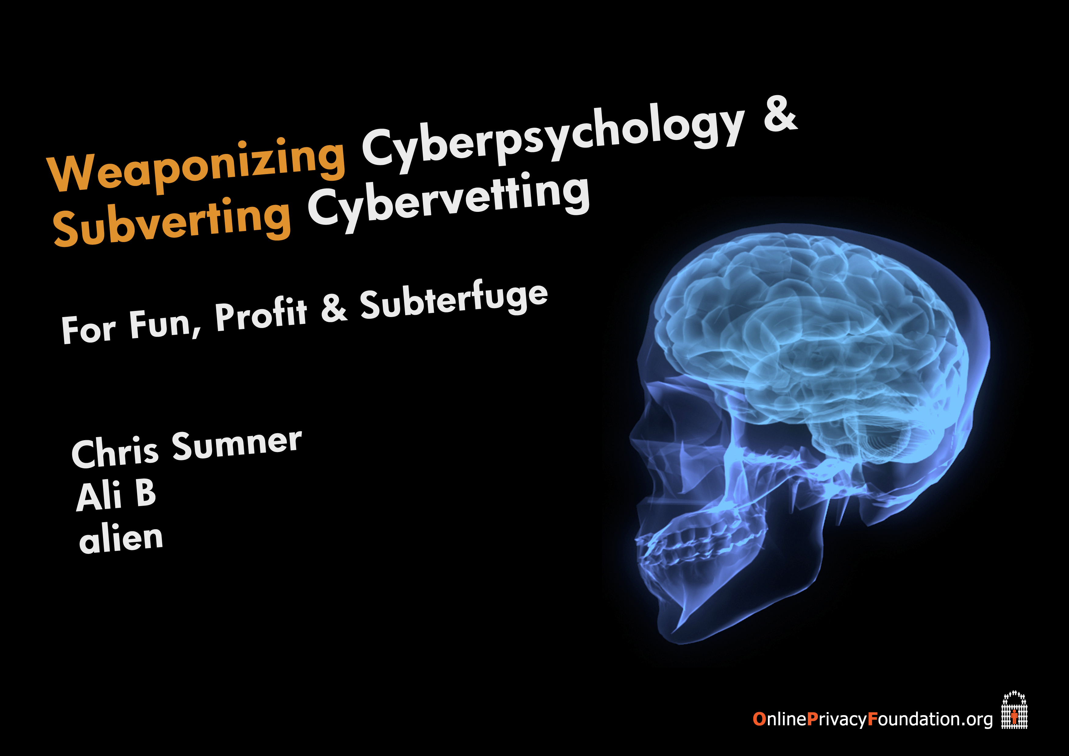 Weaponizing CyberPsychology & Subverting CyberVetting